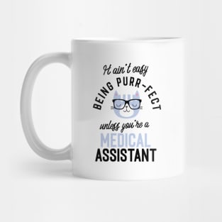 Medical Assistant Cat Gifts for Cat Lovers - It ain't easy being Purr Fect Mug